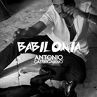 Antonio Castrignano - Babilonia, 1 Audio-CD (Audio book)