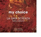 Paolo Beschi, La Gaia Scienza - My Choice, 1 Audio-CD (Hörbuch)