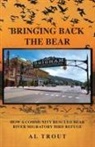 Al Trout - Bringing Back The Bear