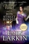 Emily Larkin - Violet and the Bow Street Runner