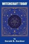 Gerald B. Gardner - Witchcraft Today