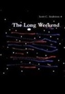 Scott C. Anderson - The Long Weekend
