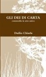 Duilio Chiarle - GLI DEI DI CARTA
