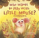 Jana Buchmann, Rachel Batislaong, Jana Buchmann - Who Wants to Play With Little Mouse?