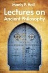 Manly P. Hall - Lectures on Ancient Philosophy Paperback