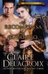 Claire Delacroix - La recompensa del guerrero