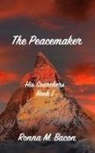 M. Bacon, Ronna M Bacon, Ronna M Bacon - The Peacemaker