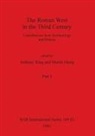Martin Henig, Anthony King - The Roman West in the Third Century, Part i
