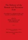 Philip Freeman, David Kennedy - The Defence of the Roman and Byzantine East, Part ii