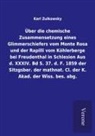 Karl Zulkowsky - Über die chemische Zusammensetzung eines Glimmerschiefers vom Monte Rosa und der Rapilli vom Köhlerberge bei Freudenthal in Schlesien Aus d. XXXIV. Bd S. 37. d. F. 1859 der Sitzgsber. der mathnat. Cl. der K. Akad. der Wiss. bes. abg