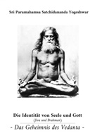 Sri Paramahamsa Satchidananda Yogeshwar, Swami Brahmananda - Die Identität von Seele und Gott (Jiva und Brahman)