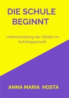 Anna Maria  Hosta, Anna Maria Hosta, Anna Maria Hosta - Die Schule beginnt