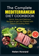 Helen Howard - The Complete Mediterranean Diet Cookbook