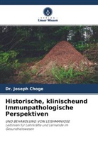 Dr Joseph Choge, Dr. Joseph Choge, Joseph Choge - Historische, klinischeund Immunpathologische Perspektiven
