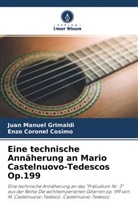 Enzo Coronel Cosimo, Juan Manuel Grimaldi - Eine technische Annäherung an Mario Castelnuovo-Tedescos Op.199