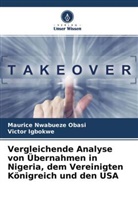 Victor Igbokwe, Maurice Nwabueze Obasi - Vergleichende Analyse von Übernahmen in Nigeria, dem Vereinigten Königreich und den USA