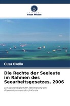 Ousa Okello - Die Rechte der Seeleute im Rahmen des Seearbeitsgesetzes, 2006