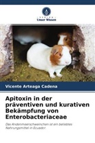 Vicente Arteaga Cadena - Apitoxin in der präventiven und kurativen Bekämpfung von Enterobacteriaceae