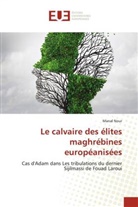 Manal Nour - Le calvaire des élites maghrébines européanisées