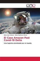 Diana Espinoza Alcívar, Mario Haro Salazar - El Caso Amazon Post Covid-19 Delta