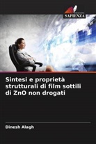 Dinesh Alagh - Sintesi e proprietà strutturali di film sottili di ZnO non drogati
