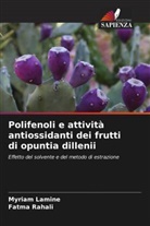 Myriam Lamine, Fatma Rahali - Polifenoli e attività antiossidanti dei frutti di opuntia dillenii