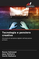 Jipsy Malhotra, Smriti Malhotra, Rasna Sehrawat - Tecnologia e pensiero creativo