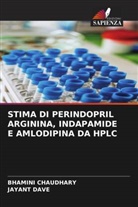 Bhamini Chaudhary, Jayant Dave - STIMA DI PERINDOPRIL ARGININA, INDAPAMIDE E AMLODIPINA DA HPLC