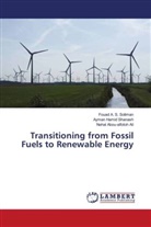 Nehal Abou-alfotoh Ali, Ayman Hamid Shanash, Fouad A. S. Soliman - Transitioning from Fossil Fuels to Renewable Energy