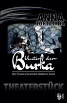 Anna Tortajada - Unter der Burka - Der Traum von einem freien Land