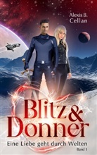 Alexis B Cellan, Alexis B. Cellan - Blitz und Donner 1