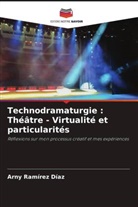 Arny Ramírez Díaz - Technodramaturgie : Théâtre - Virtualité et particularités