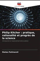 Matías Pettinaroli - Philip Kitcher : pratique, rationalité et progrès de la science