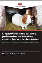 Vicente Arteaga Cadena - L'apitoxine dans la lutte préventive et curative contre les entérobactéries