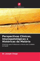 Dr. Joseph Choge, Joseph Choge - Perspectivas Clínicas, Imunopatológicas e Históricas da Malária