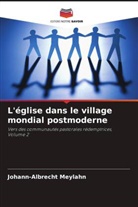 Johann-Albrecht Meylahn - L'église dans le village mondial postmoderne