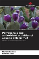 Myriam Lamine, Fatma Rahali - Polyphenols and antioxidant activities of opuntia dillenii fruit