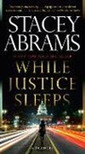 Stacey Abrams - While Justice Sleeps