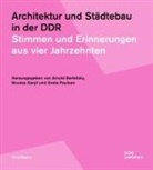 Arnold Bartetzky, Nicolas Karpf, Greta Paulsen - Architektur und Städtebau in der DDR