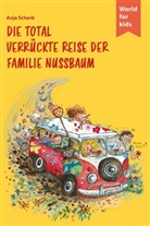 Anja Schenk - Die total verrückte Reise der Familie Nussbaum