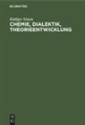 Rüdiger Simon - Chemie, Dialektik, Theorieentwicklung