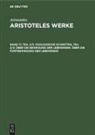 Aristoteles - Zoologische Schriften, Teil 2/3: Über die Bewegung der Lebewesen. Über die Fortbewegung der Lebewesen