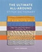 Wendy Bernard, Bernard Wendy - The Ultimate All-Around Stitch Dict