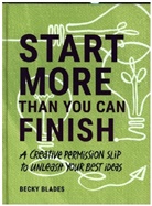 Becky Blades - Start More Than You Can Finish