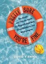 David Vienna, Vienna David - Pretty Sure You're Fine