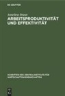Anneliese Braun - Arbeitsproduktivität und Effektivität