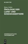 Heinz Geiler - Ökologie der Land- und Süßwassertiere