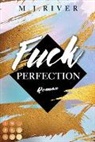 M J River, M. J. River - Fuck Perfection (Fuck-Perfection-Reihe 1)