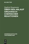 Siegfried Hauptmann - Über den Ablauf organisch-chemischer Reaktionen