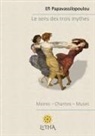 Éditions 7e Ciel, Efi Papavassilopoulou - Le sens des trois mythes